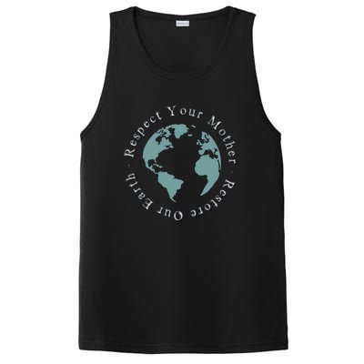 Respect Your Mother Earth Restore Our Earth Save The Planet Gift PosiCharge Competitor Tank