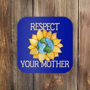 Respect Your Mother Earth Gift Coaster