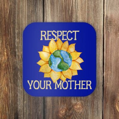 Respect Your Mother Earth Gift Coaster