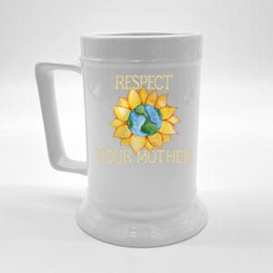 Respect Your Mother Earth Gift Beer Stein