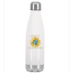 Respect Your Mother Earth Gift Stainless Steel Insulated Water Bottle