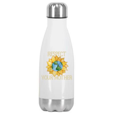 Respect Your Mother Earth Gift Stainless Steel Insulated Water Bottle