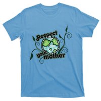 Respect Your Mother Earth Day Artwork Gift T-Shirt