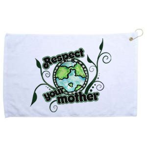 Respect Your Mother Earth Day Artwork Gift Grommeted Golf Towel