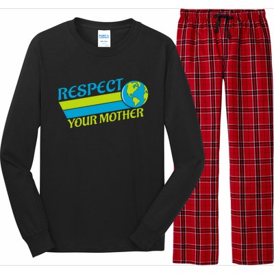 Respect Your Mother Earth Day Earth Mother Gift Long Sleeve Pajama Set