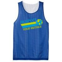 Respect Your Mother Earth Day Earth Mother Gift Mesh Reversible Basketball Jersey Tank