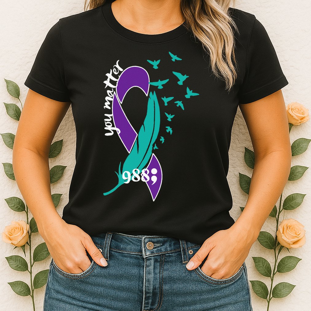Rainbow You Matter 988 Suicide Prevention Awareness Ribbon Womens T-Shirt