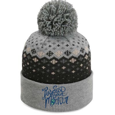 Respect Your Mother Earth Day Retro Gift The Baniff Cuffed Pom Beanie