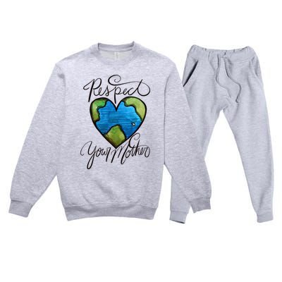 Respect Your Mother Earth Day Cool Gift Premium Crewneck Sweatsuit Set