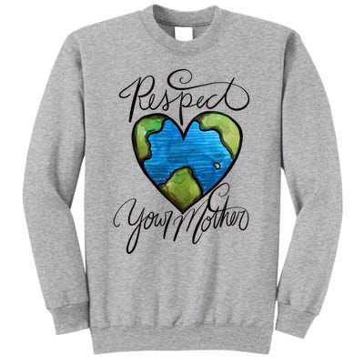 Respect Your Mother Earth Day Cool Gift Sweatshirt