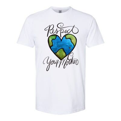 Respect Your Mother Earth Day Cool Gift Softstyle CVC T-Shirt