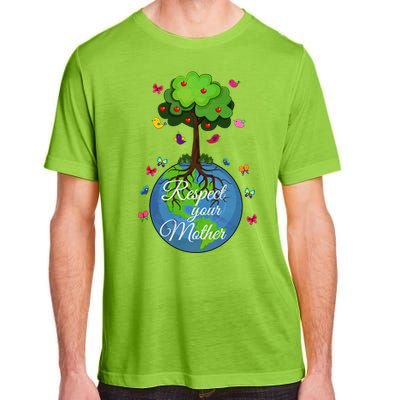 Respect Your Mother Earth Day Design Meaningful Gift Adult ChromaSoft Performance T-Shirt