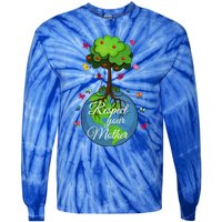 Respect Your Mother Earth Day Design Meaningful Gift Tie-Dye Long Sleeve Shirt