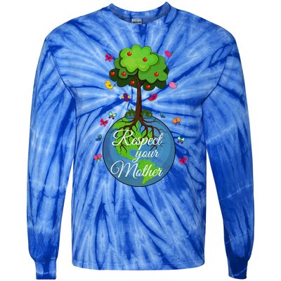 Respect Your Mother Earth Day Design Meaningful Gift Tie-Dye Long Sleeve Shirt