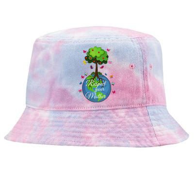 Respect Your Mother Earth Day Design Meaningful Gift Tie-Dyed Bucket Hat