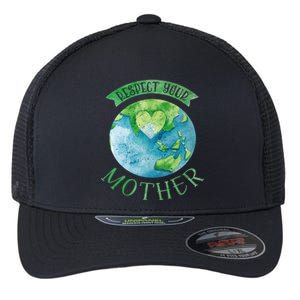 Respect Your Mother Earth Planet Day Green Environtalist Gift Flexfit Unipanel Trucker Cap