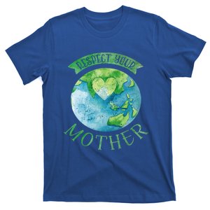 Respect Your Mother Earth Planet Day Green Environtalist Gift T-Shirt