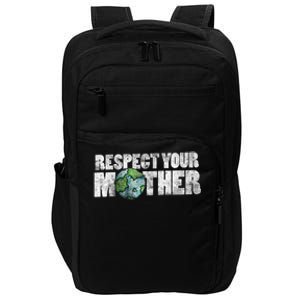 Respect Your Mother Earth Gift Impact Tech Backpack