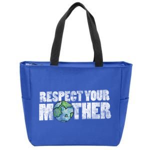 Respect Your Mother Earth Gift Zip Tote Bag