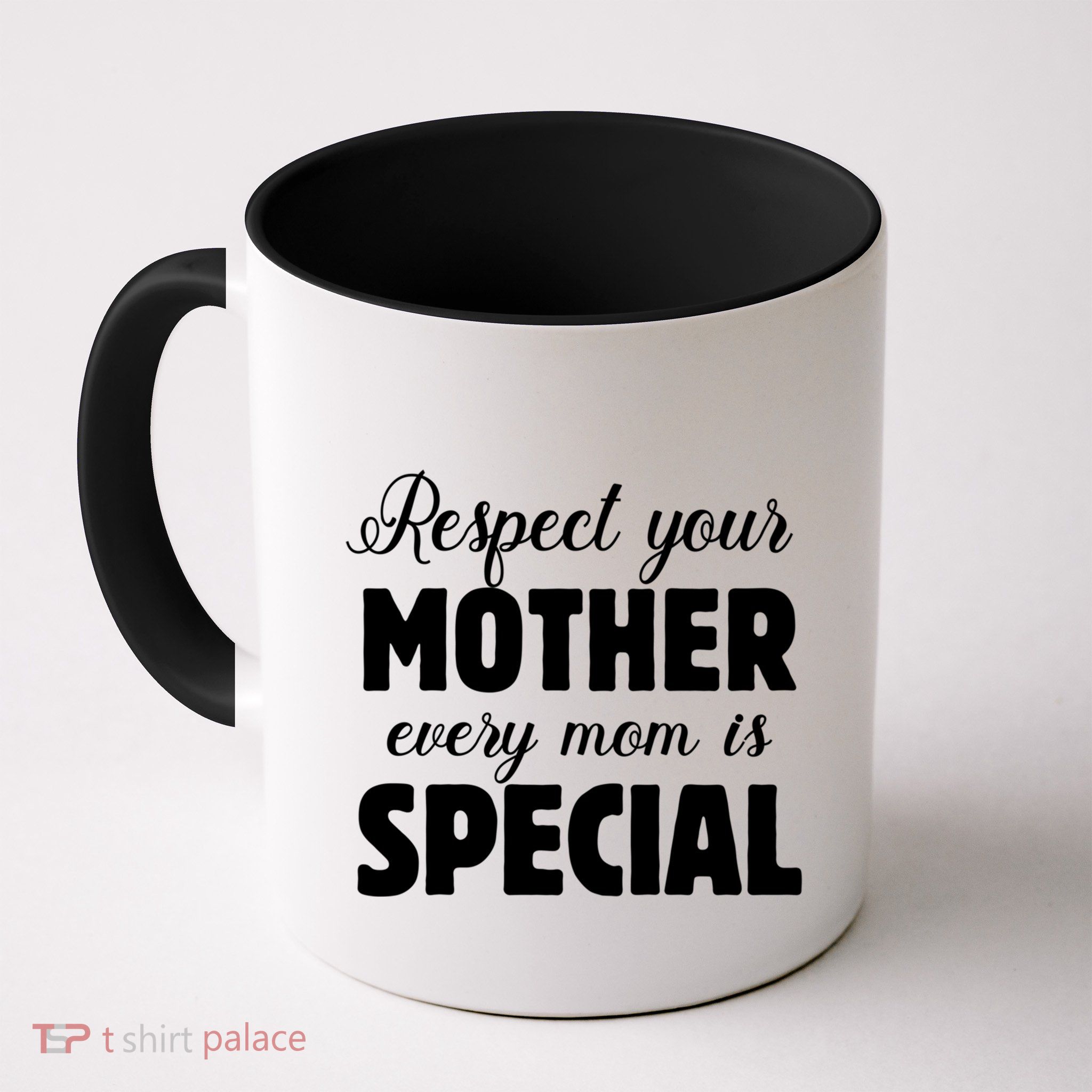 Respect Your Mother Every Mom Is Special Mom Love Protect Gift Mug