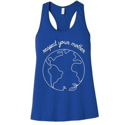 Respect Your Mother Globe Mother Earth Day Environtalist Cute Gift Women's Racerback Tank