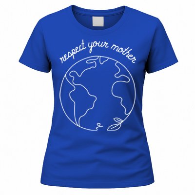 Respect Your Mother Globe Mother Earth Day Environtalist Cute Gift Women's T-Shirt