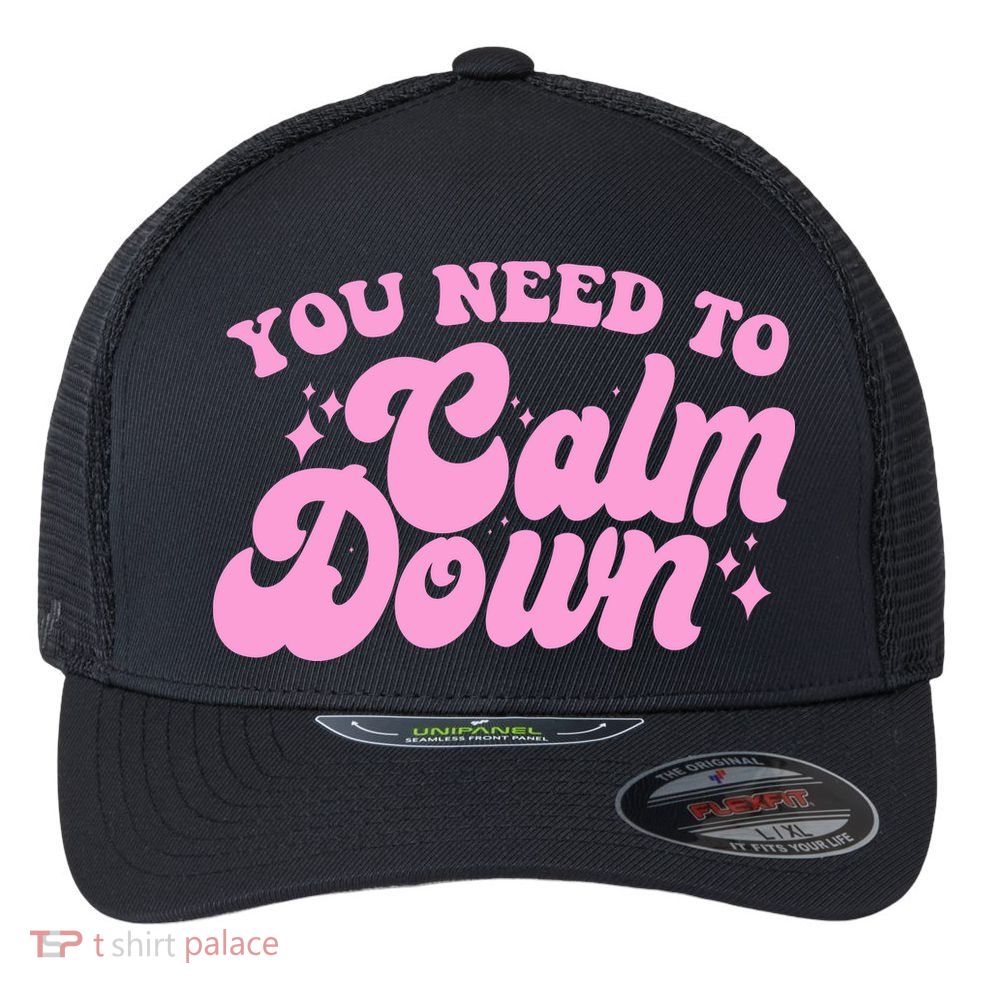 Retro You Need To Calm Down Flexfit Unipanel Trucker Cap