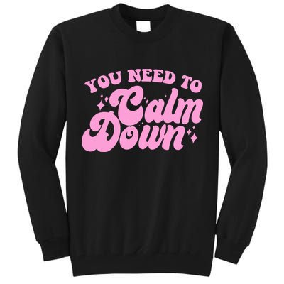 Retro You Need To Calm Down Tall Sweatshirt