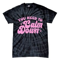 Retro You Need To Calm Down Tie-Dye T-Shirt