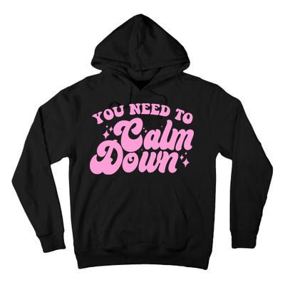 Retro You Need To Calm Down Tall Hoodie