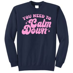 Retro You Need To Calm Down Tall Sweatshirt