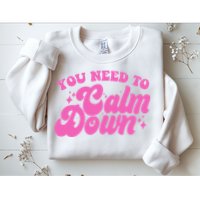 Retro You Need To Calm Down Sweatshirt