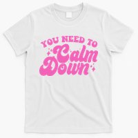 Retro You Need To Calm Down T-Shirt