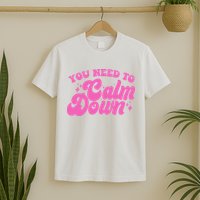 Retro You Need To Calm Down T-Shirt