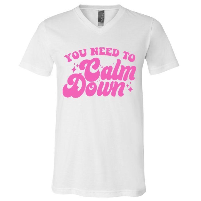 Retro You Need To Calm Down V-Neck T-Shirt