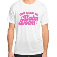 Retro You Need To Calm Down Adult ChromaSoft Performance T-Shirt