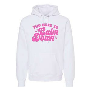 Retro You Need To Calm Down Premium Hoodie