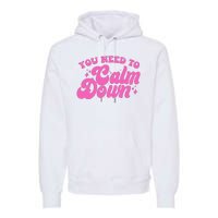 Retro You Need To Calm Down Premium Hoodie