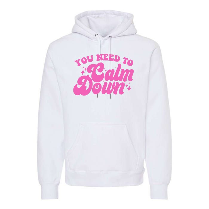 Retro You Need To Calm Down Premium Hoodie