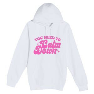 Retro You Need To Calm Down Premium Pullover Hoodie