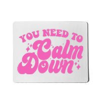 Retro You Need To Calm Down Mousepad