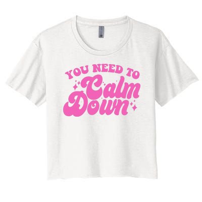 Retro You Need To Calm Down Women's Crop Top Tee