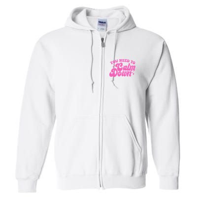 Retro You Need To Calm Down Full Zip Hoodie