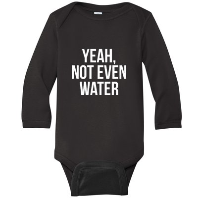 Ramadan Yeah Not Even Water Gift Ramadan Mubarak Baby Long Sleeve Bodysuit