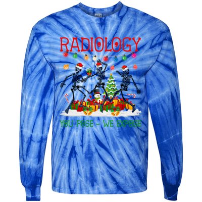 Radiology You Pose We Expose Dancing Skeletons Xmas Pajama Funny Gift Tie-Dye Long Sleeve Shirt