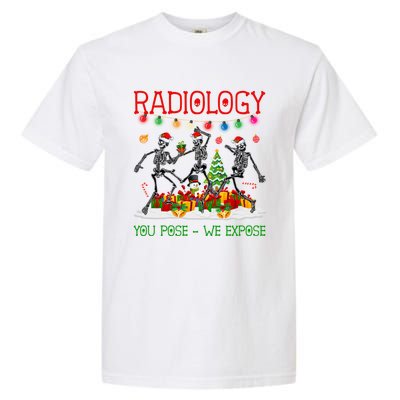 Radiology You Pose We Expose Dancing Skeletons Xmas Pajama Funny Gift Garment-Dyed Heavyweight T-Shirt