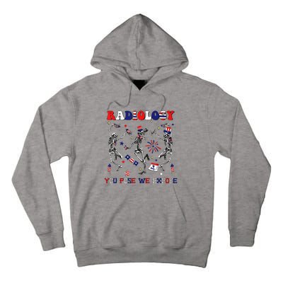 Radiology You Pose We Expose Skeleton Dancing 4th Of July Tall Hoodie