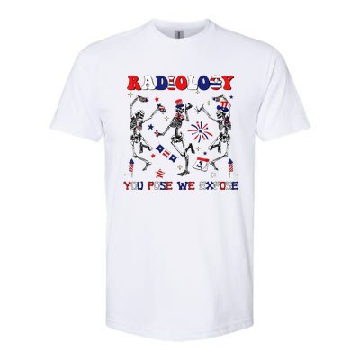 Radiology You Pose We Expose Skeleton Dancing 4th Of July Softstyle CVC T-Shirt