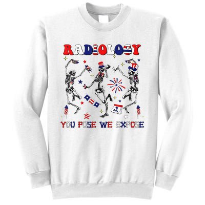 Radiology You Pose We Expose Skeleton Dancing 4th Of July Sweatshirt