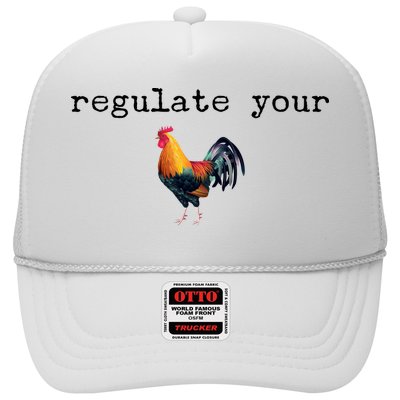 Regulate Your Rooster Funny Trucker Hat